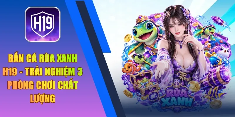 bắn cá rùa xanh