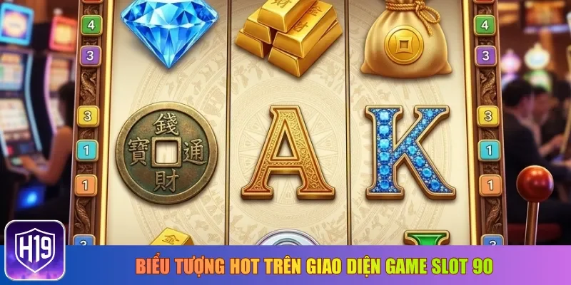 Biểu tượng hot trên giao diện game slot 90