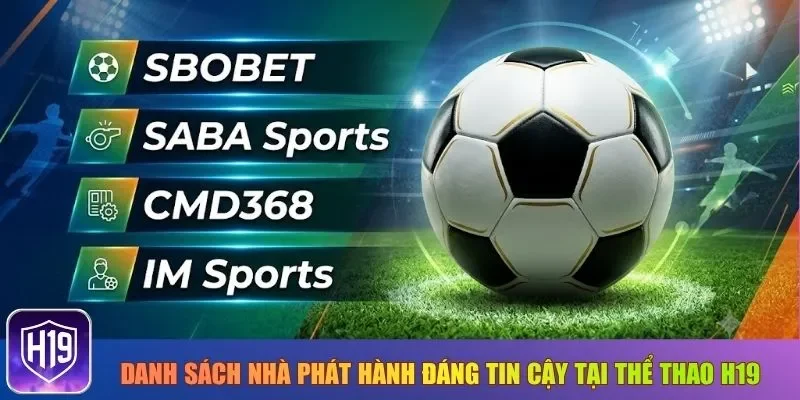 Danh sách nhà phát hành đáng tin cậy tại Thể thao H19