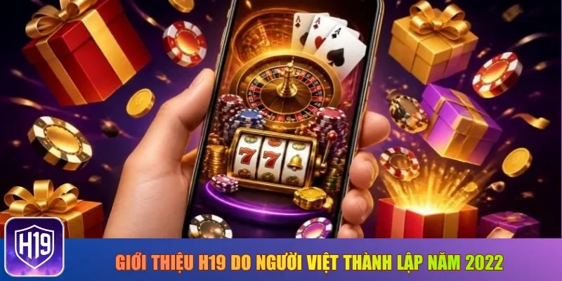 Giới thiệu H19 do người Việt thành lập năm 2022