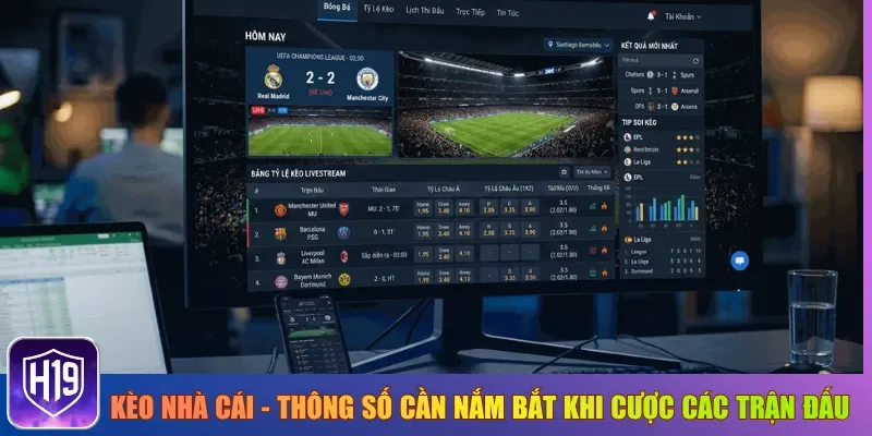 Kèo nhà cái - Thông số cần nắm bắt khi cược các trận đấu