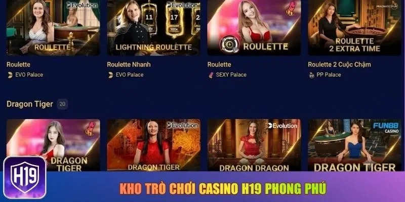 Kho trò chơi casino H19 phong phú