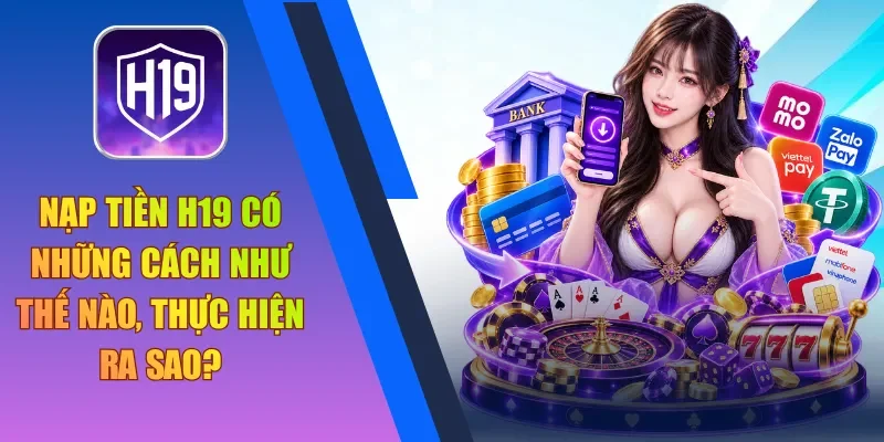 nạp tiền h19