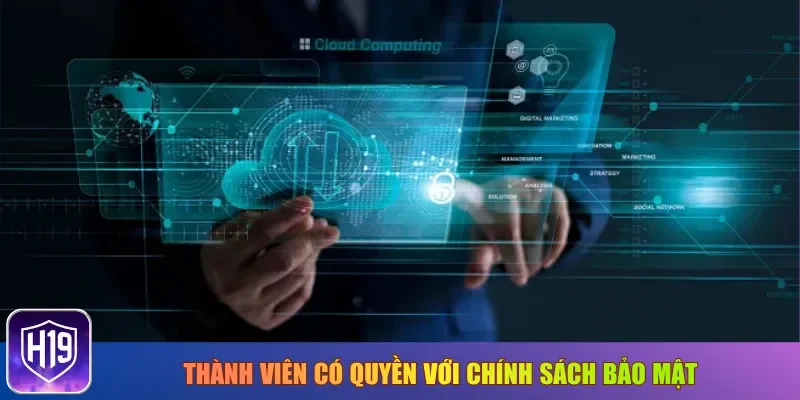 Thành viên có quyền với chính sách bảo mật H19