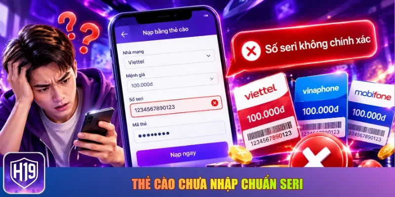 Thẻ cào chưa nhập chuẩn seri