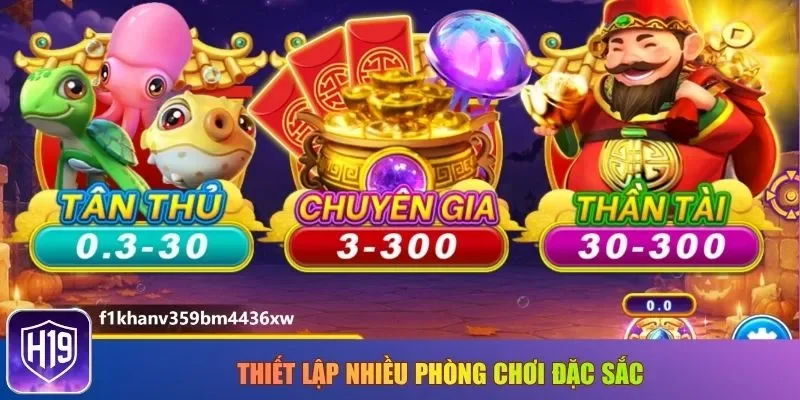 Thiết lập nhiều phòng chơi đặc sắc